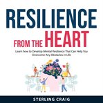 Resilience From the Heart cover image