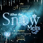 After the snow melts. Alternative endings cover image