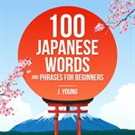 100 Japanese words and phrases for beginners cover image