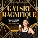 Gatsby le magnifique = : The great Gatsby cover image
