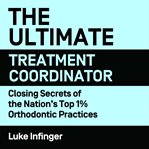 The ultimate treatment coordinator cover image