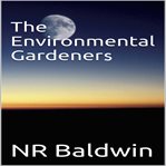 The Environmental Gardeners cover image