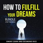 How to fulfill your dreams bundle, 2 in 1 bundle cover image