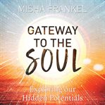 Gateway to the soul cover image