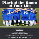 Playing the game of your life cover image