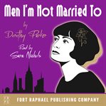 Dorothy parker's men i'm not married to cover image