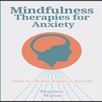 Mindfulness therapies for anxiety cover image