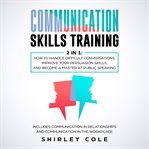 Communication skills training: 2 in 1 : 2 in 1 cover image