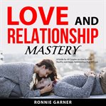 Love and relationship mastery cover image