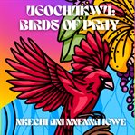 Ugochukwu: birds of pray : Birds of Pray cover image