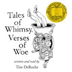 Tales of Whimsy, Verses of Woe cover image
