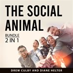 The social animal bundle, 2 in 1 bundle cover image