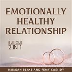 Emotionally healthy relationship bundle, 2 in 1  bundle cover image