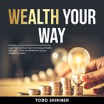Wealth your way cover image