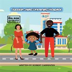 Asadah visits university hospital : Big Rob Children Books cover image