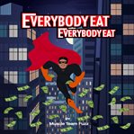 Everybody eat : Big Rob Children Books cover image