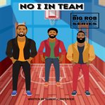 No i in team : Big Rob Children Books cover image