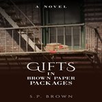 Gifts in brown paper packages cover image