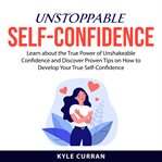 Unstoppable self-confidence cover image