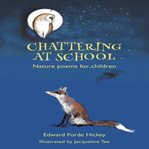 Chattering at School : Nature poems for children cover image