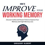 How to improve your working memory cover image