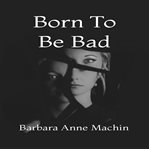 Born to be bad cover image