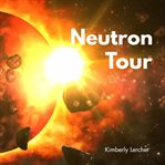Neutron tour cover image