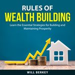 Rules of wealth building cover image