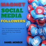 Magnet social media followers cover image