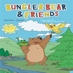 Bungler bear and friends cover image