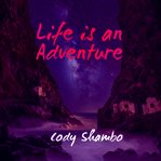Life Is an adventure cover image