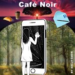 Cafe noir cover image