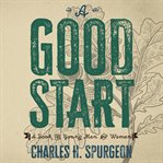 A good start : a book for young men and women cover image