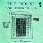 The house and other stories cover image
