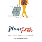 Planepack : the art of travelling light cover image