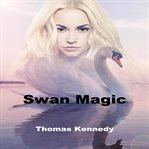 Swan magic cover image