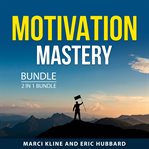 Motivation mastery bundle, 2 in 1 bundle cover image