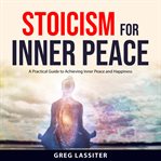Stoicism for inner peace cover image