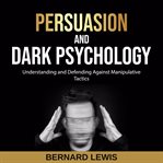 Persuasion and dark psychology cover image