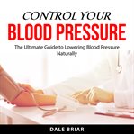 Control your blood pressure cover image