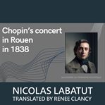 Chopin's concert in rouen in 1838 cover image
