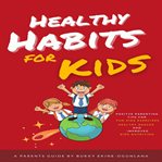 Healthy habits for kids cover image