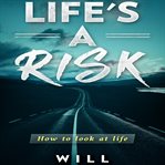 Life's a Risk cover image