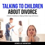 Talking to children about divorce cover image