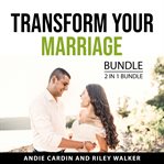 Transform your marriage bundle, 2 in 1 bundle cover image