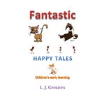 Fantastic happy tales cover image
