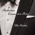 Perfection comes at a price cover image