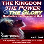 The kingdom, the power & the glory cover image