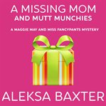 A missing mom and mutt munchies cover image