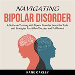 Navigating bipolar disorder cover image